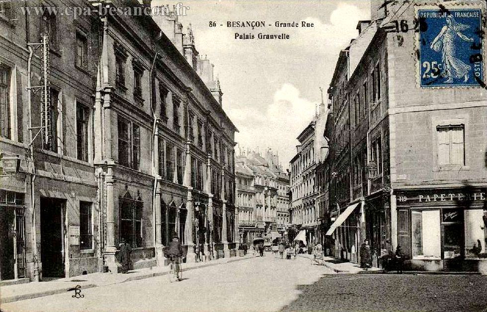 86 - BESANÇON - Grande Rue - Palais Granvelle
